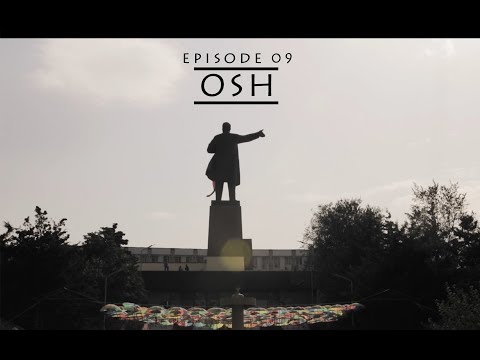 Osh / Vlog Season 2 Episode 9