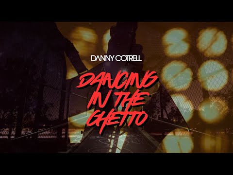 Danny Cotrell - Dancing in the Ghetto (Dancehall Mix) Lyricvideo