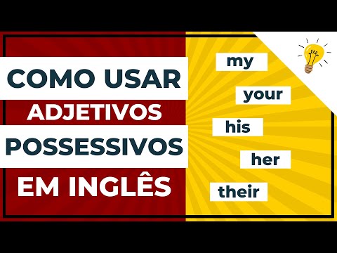 How to use POSSESSIVE ADJECTIVES in ENGLISH: My, Your, His, Her, Its, Our, Their