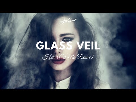 Koda - Glass Veil (CoMa Remix)