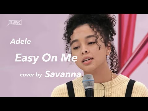 【和訳】cover by Savanna - Easy On Me (Original: Adele) #A2K #VCHA