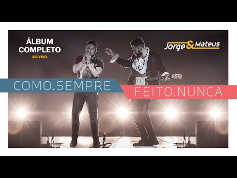Jorge & Mateus - Como. Sempre Feito. Nunca (Ao Vivo) (DVD Completo)