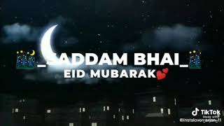 SADDAM BHAI KI TARAF SE EID MUBARAK GOPIWALA 14307