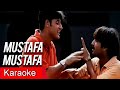 MUSTAFA MUSTAFA KARAOKE