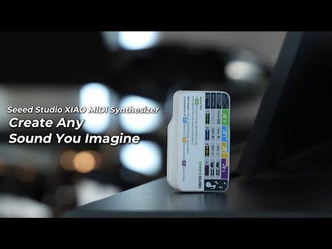 Seeed Studio XIAO MIDI Synthesizer, Creat Any Sound You Imagine