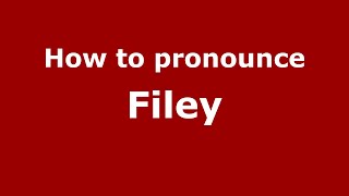 How to pronounce Filey