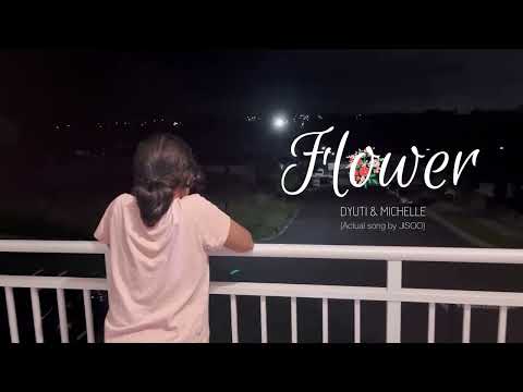 Flower (by JISOO) Lip-sync Video - Dyuti & Michelle
