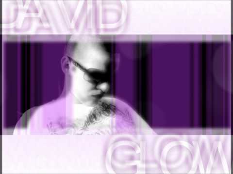 DaVid (Unija)-Glow (produced by Dzi)