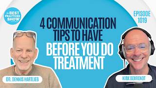 1019: 4 Communication Tips to Have BEFORE You Do Treatment - Dr. Dennis Hartlieb