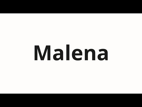 How to pronounce Malena
