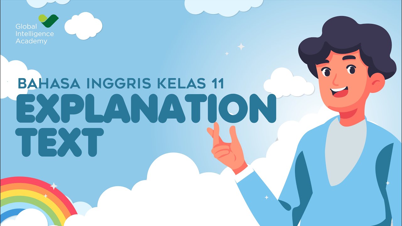 BAHASA INGGRIS Kelas 11 - Explanation Text | GIA Academy