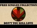 Ziggy Marley - "Don't You Kill Love" | Free Singles Collection