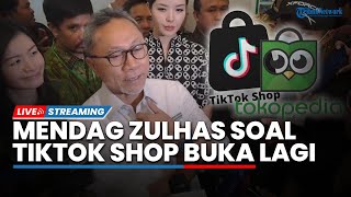 Menteri Perdagangan Zulkifli Hasan soal TikTok Shop Buka Kembali: Nanti akan Ada Penilaian Lagi