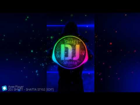 DJ SMATT - SHATTA STYLE EDIT (2021)