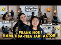 TIBA TIBA JADI AKTOR PRANK NOE