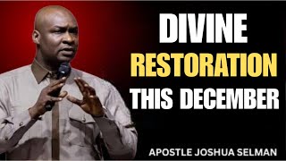 OH LORD, Restore All That I Have Lost This December | Powerful Prayer – Apostle Joshua Selman