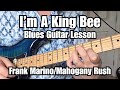 I'M A KING BEE Guitar Lesson FRANK MARINO & MAHOGANY RUSH w/ Tabs