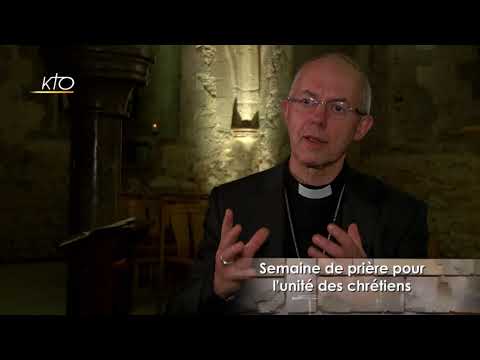 Most Révérend Justin Welby - Semaine pour l’unité des chrétiens 2018