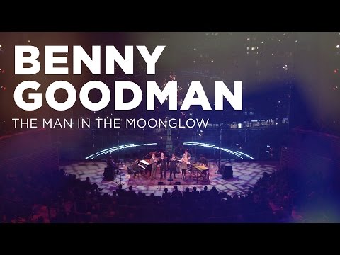 Benny Goodman: The Man in the Moonglow
