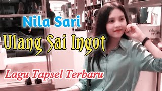 Download lagu Ulang Sai ingot. Voc Nila Sari. Lagu tapsel Madina Terbaru By Namiro Production mp3