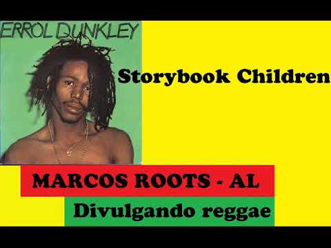 DIVULGANDO: Errol Dunkley - Storybook Children / MARCOS ROOTS - AL