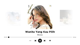 Download lagu Wanita yang Kau Pilih - Rossa (lirik) mp3