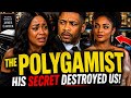 THE POLYGAMIST EPISODE 1 His Secret Destroyed Us