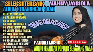 Download lagu SELEKSI ALBUM KENANGAN TERBAIK VANNY VABIOLA PALING POPULER SEPANJANG MASA mp3 Download lagu SELEKSI ALBUM KENANGAN TERBAIK VANNY VABIOLA PALING POPULER SEPANJANG MASA mp3