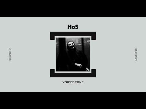 HoS 031: Voicedrone - Find What You Love And Let It Kill You | Home Of Sound