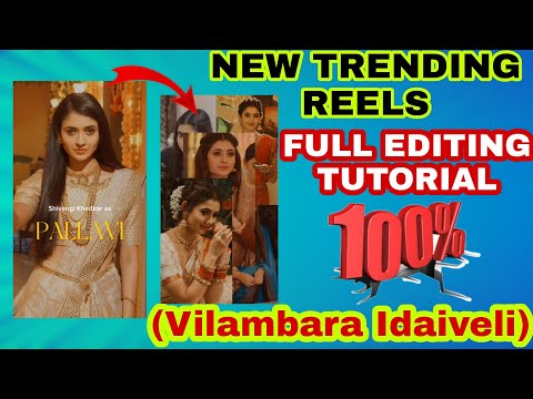 (Vilambara Idaiveli) new Instagram trending reels full editing tutorial🔥