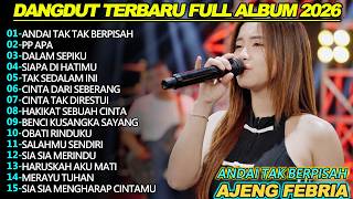 Download lagu ANDAI TAK BERPISAH  AJENG FEBRIA DANGDUT KOPLO FULL ALBUM TERBARU 2025 mp3