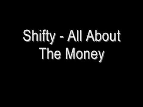 Its All About The Money - Shifty