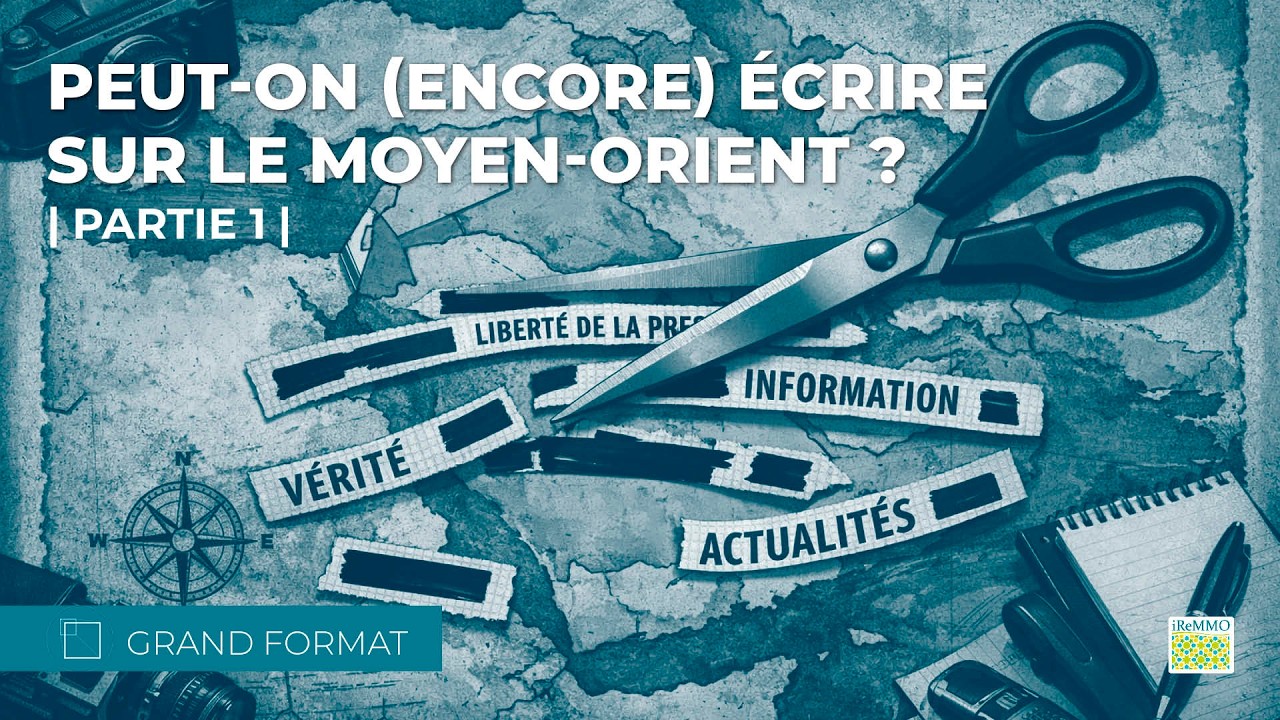 Peut-on (encore) écrire sur le Moyen-Orient? - Partie 1