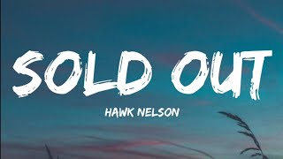 Hawk Nelson- Sold Out (Lyrics Video)