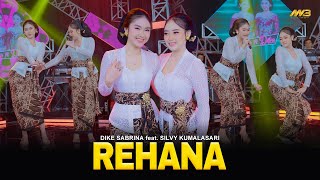 Download lagu DIKE SABRINA Feat. SILVY KUMALASARI - REHANA | Feat. BINTANG FORTUNA mp3