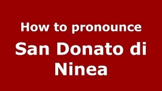 How to pronounce San Donato Di Ninea