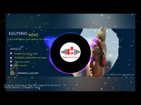 Dj Darcy, Yola Araújo, Big Nelo, Cage One, Dinam It - Denda (Mexer)