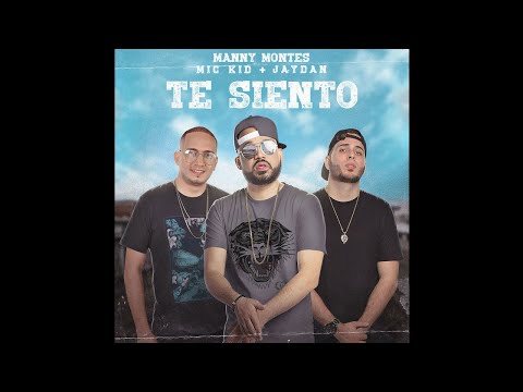 Manny Montes Ft. Mic Kid & Jaydan - Te Siento