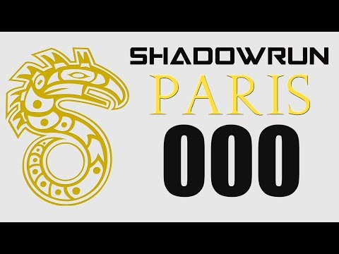 EP. #000 - Paris By Night (Shadowrun in Open Legend)