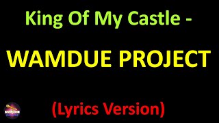 Wamdue Project - King Of My Castle - Original (Lyr