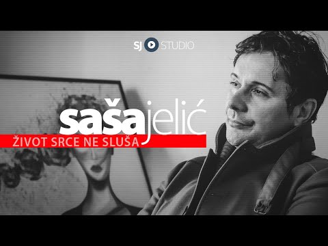 ® Sasa Jelic i SJ studio - Zivot srce ne slusa © 2023