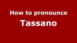 How to pronounce Tassano