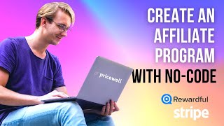 No-Code Affiliate Programs with Stripe & Rewardful