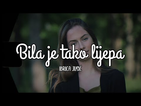 Ibrica Jusić - Bila je tako lijepa (Official lyric video)