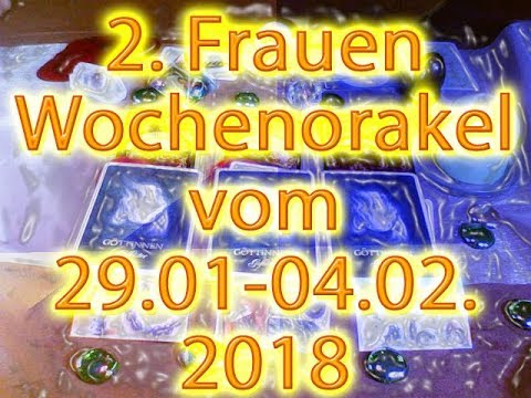 2. Frauen Wochenorakel vom 29.01-04.02.2018