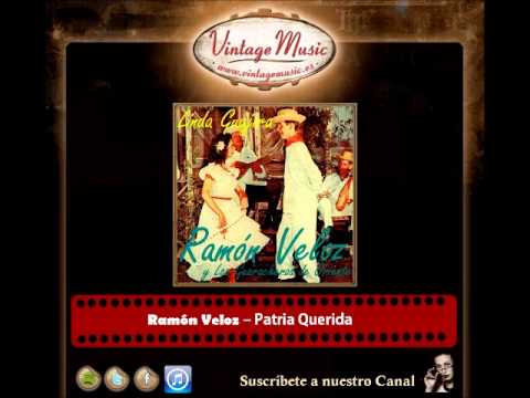 Ramón Veloz y los Guaracheros de Oriente -- Patria Querida (Guajira)