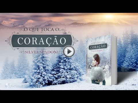 O QUE TOCA O CORAÇÃO   Silvia Spadoni