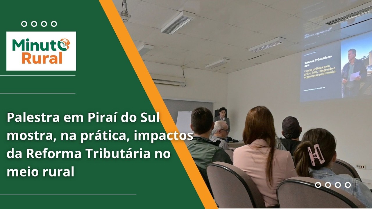 Palestra em Piraí do Sul mostra, na prática, impactos da Reforma Tributária no meio  rural