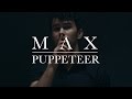 MAX - Puppeteer (OFFICIAL MUSIC VIDEO) 