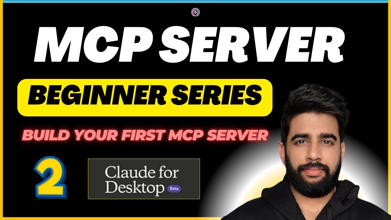 2 - Create Your First MCP Server | Use It with Claude for Desktop